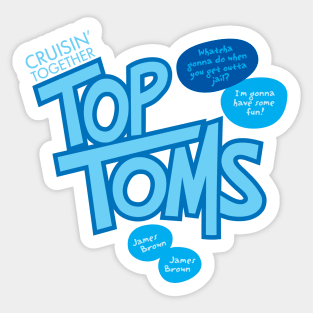 Cruisin' Together - Top Toms Sticker